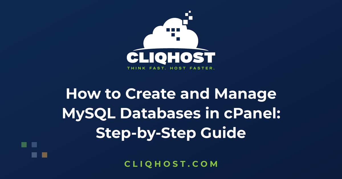 How to Create and Manage MySQL Databases in cPanel: Step-by-Step Guide