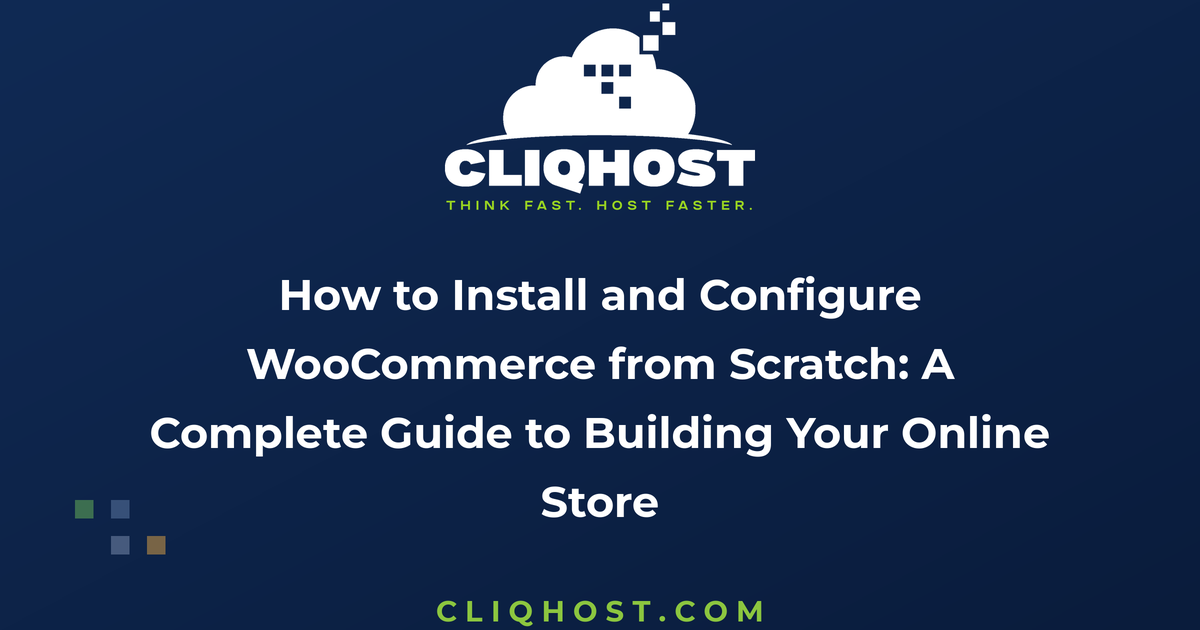 How to Install and Configure WooCommerce from Scratch: A Complete Guide to Building Your Online Store