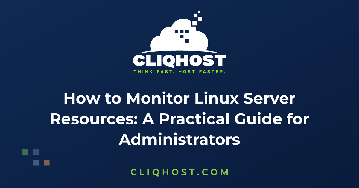 How to Monitor Linux Server Resources: A Practical Guide for Administrators