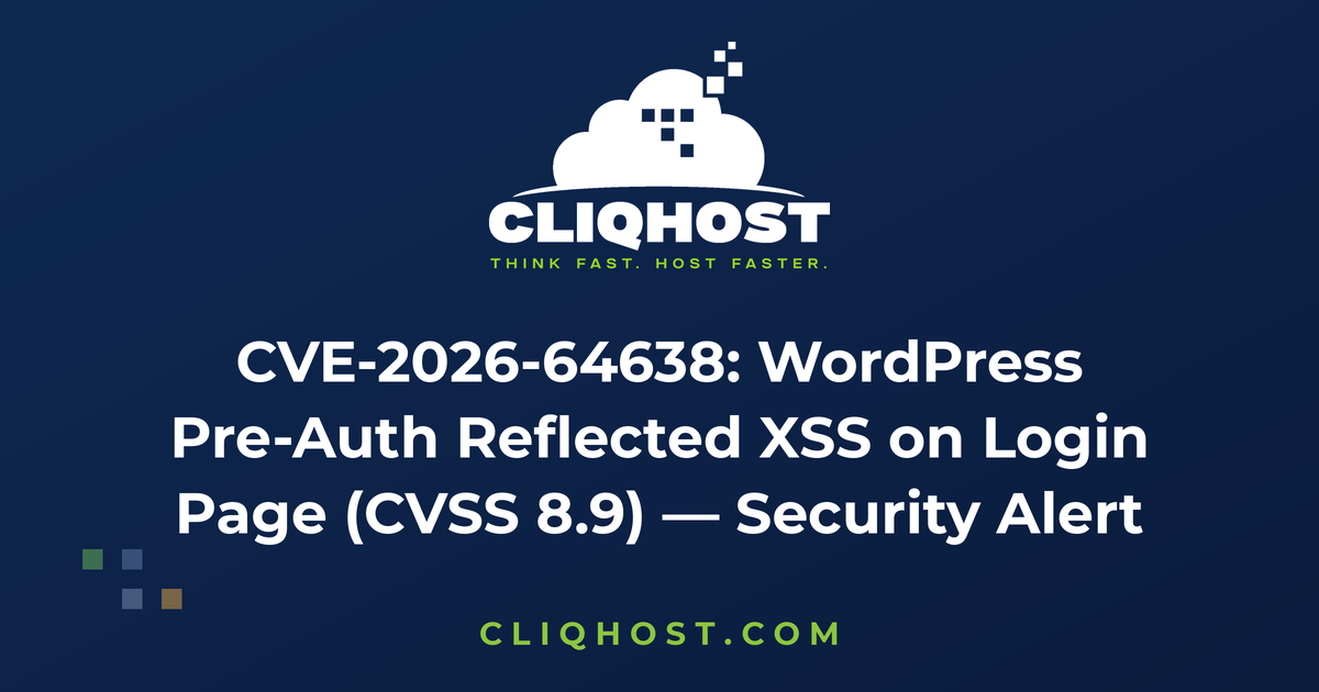 CVE-2026-64638: WordPress – Vulnerabilitate XSS Reflectat Pre-Auth pe Pagina de Login (CVSS 8.9)