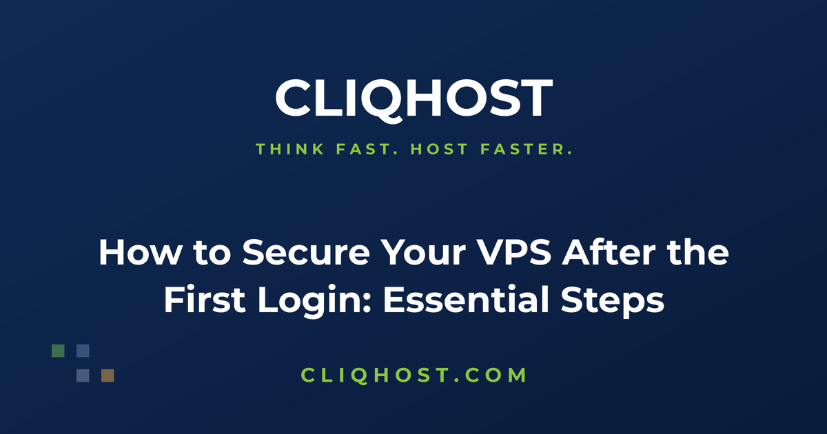 How to Secure Your VPS After the First Login: Essential Steps