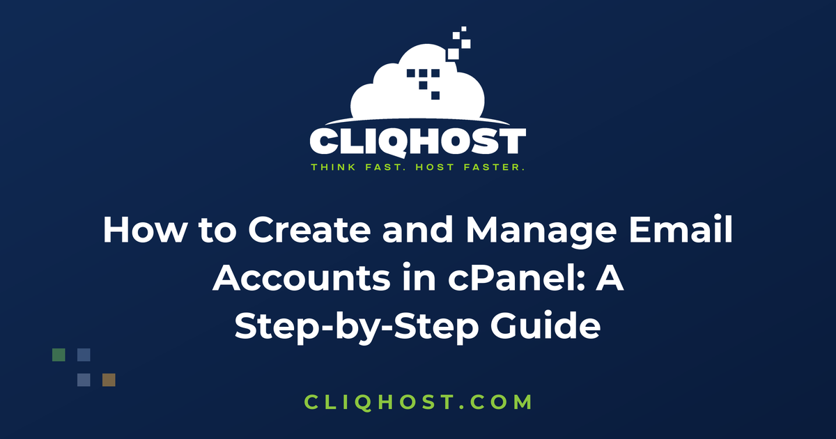 How to Create and Manage Email Accounts in cPanel: A Step-by-Step Guide